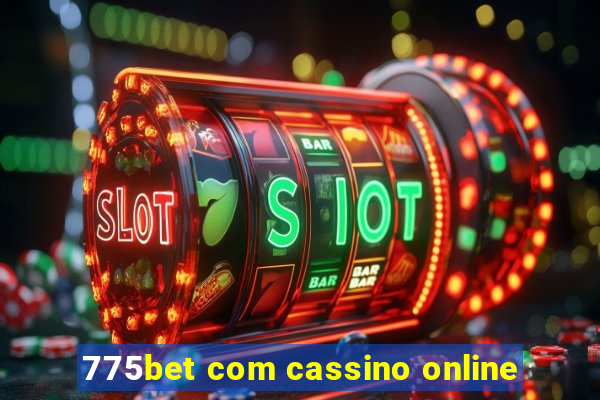 775bet com cassino online